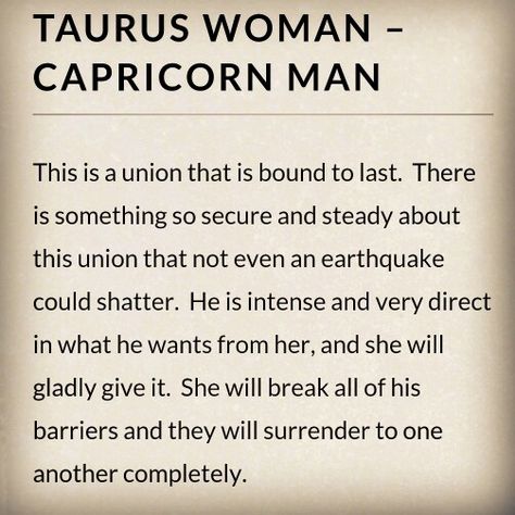 Taurus woman Capricorn man ❤❤❤ Capricorn Taurus Compatibility, Taurus And Capricorn Sexuality, Capricorn Man And Taurus Woman, Capricorn And Taurus Relationship, Taurus X Capricorn, Capricorn Man Facts, Taurus Man Capricorn Woman, Capricorn Husband, Taurus And Capricorn Compatibility