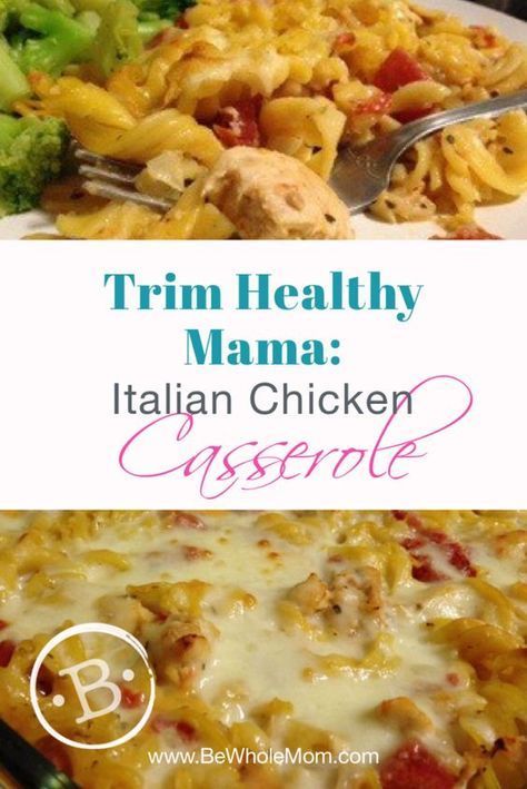 Trim Healthy Mama Recipes Dinner, Trim Healthy Mama Meal Plan, Trim Healthy Mama Dinner, Italian Chicken Casserole, Trim Healthy Mama Recipe, Trim Healthy Mama Diet, Thm Dinner, Easy Chicken Casserole Recipes, Trim Healthy Recipes