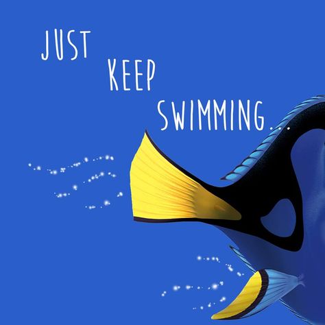 Dory, just keep swimming Dory Quotes, Finding Nemo Quotes, Nemo Quotes, Dory Just Keep Swimming, Swimming Quotes, Just Keep Swimming, Disney Movie Quotes, Keep Swimming, Finding Dory