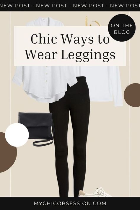 Wondering how to wear leggings over 50? Or if you even can? You definitely can wear them in a chic and classic way, and here's how! Fashion over 50, leggings outfit over 50, fifty not frumpy, aging gracefully, over 50 outfits, fashion over 50 style Updated Leggings Outfit, Black Dress Leggings Outfit, What To Wear Leggings With, Casual Chic Leggings Outfit, White Button Down Leggings Outfit, Best Dressy Leggings, How To Dress Leggings Outfits, Minimalist Leggings Outfits, Dressy Black Leggings Outfit