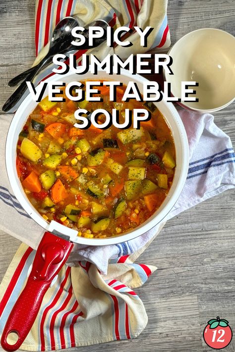 Spicy Summer Vegetable Soup | 12 Tomatoes Summer Vegetable Soup, Spicy Vegetable Soup, 12 Tomatoes Recipes, Veg Soup, Summer Soup, Stair Rail, Summer Tomato, Carrots And Potatoes, 12 Tomatoes