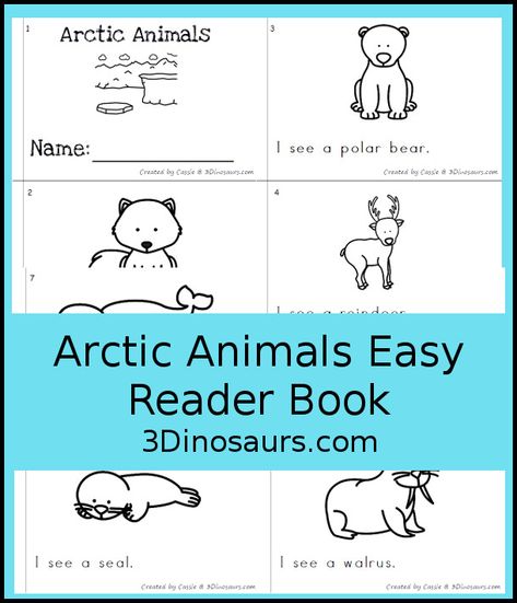 Free Arctic Animals Easy Reader Book- a fun 10 page book that is great to use with kids. You can see 9 different arctic animals with a simple sentence and sight words - 3Dinosaurs.com #freeprintable #easyreaderbook #arcticanimals #3dinosaurs #kindergarten Winter Animals Preschool Activities, Arctic Animals Printables, Winter Animals Preschool, Polar Activities, January Craft, Pets Wallpaper, Easy Reader Books, Animals Crafts, Reading Printables