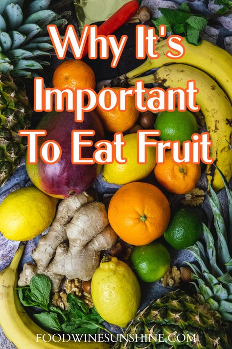 Why It's Important To Eat Fruit | Fruit is not just delicious, it's very good for you. Learn why it's important to eat fruit and the benefits of eating fruit. #fruit #health #wellness #eatingfruit #healthyliving Benefits Of Eating Fruits Daily, Eating Fruit, Fruit Health, Fruit Diet, Mom Health, Fruit Fruit, Wellness Lifestyle, Healthy Benefits, Eating Tips