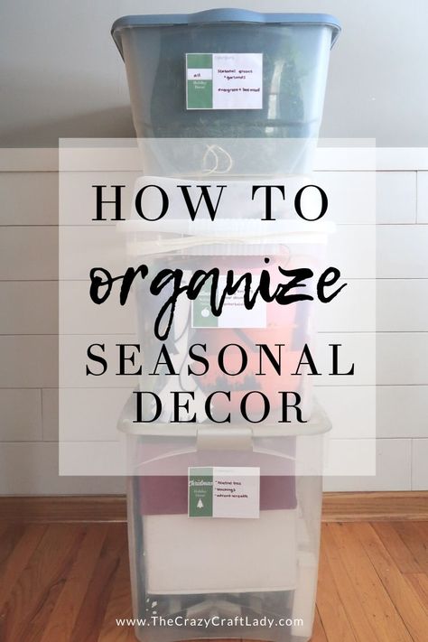 How to Sort Organize Seasonal Decor (and FREE printable labels) - The Crazy Craft Lady Labeling Storage Tubs, Storage For Seasonal Decor, Storage Ideas For Seasonal Decor, Christmas Decor Storage Organization, Seasonal Storage Organization, Seasonal Decor Organization, Holiday Decor Organization Ideas, Store Seasonal Decor, Storing Seasonal Decor Storage Ideas