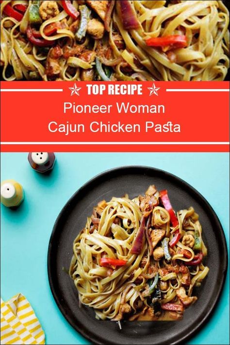 Pioneer Woman Cajun Chicken Pasta Cajun Chicken Pasta Pioneer Woman, Pioneer Woman Cajun Chicken Alfredo, One Pot Cajun Chicken Alfredo Pioneer Woman, Pioneer Woman Pasta Recipes, Pioneer Woman Recipes Dinner Main Courses, Blackened Chicken Fettuccine, Pioneer Woman Pasta, Pioneer Woman Recipes Dinner, Spring Pasta Recipes