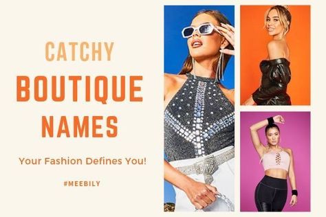 100+ Catchy Boutique Name Ideas - Meebily Trendy Boutique Names, Fashion Store Names, Boutique Names Ideas, Clothing Boutique Ideas, Store Names Ideas, Urban Boutique, Maternity Boutique, Boutique Names, Clothing Store Interior