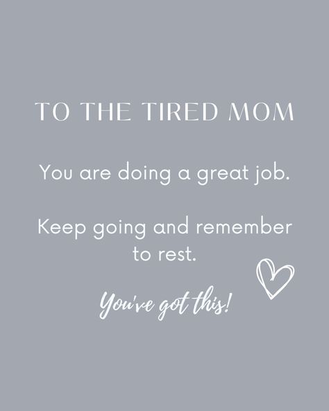 Mom You Got This Quotes, You Are Doing A Great Job Momma, Proud Of My Mom Quotes, Tired Mom Quotation, Bristol Connecticut, Parent Quotes, Healthy Vibes, You Got This Quotes, Mama Quotes