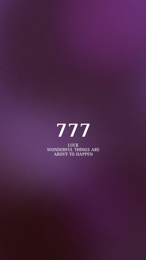 Lucky girls aesthetic, 777 Luck, Angel number, wallpaper, purple 777 Luck Wonderful Things Are About To Happen, 777 Luck Wallpaper, Lucky Syndrome, Luck Wallpaper, Lucky Quotes, Number Angel, 777 Angel Number, Boss Vibes, Number Wallpaper