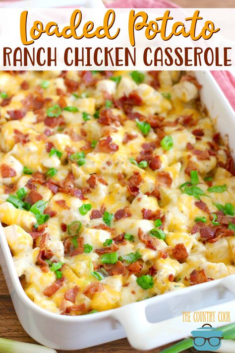 Chicken Casserole Dinners, Bacon Ranch Potatoes, Casserole Chicken, Dinner Casserole Recipes, Chicken Casserole Recipe, Ranch Chicken Casserole, Country Cook, Loaded Potato, The Country Cook