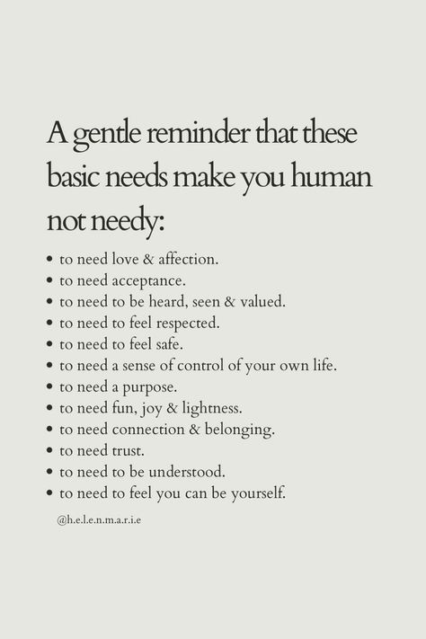 A Gentle Reminder That These Basic Needs Make You Human Not Needy #Relationship # relationshipgoals #relationshipquotes # relationshipadvise Needy Quotes Relationships, Basic Needs In A Relationship, Basic Relationship Needs, Needy Quotes, A Gentle Reminder, Basic Needs, Need Love, Life Skills, Relationship Advice