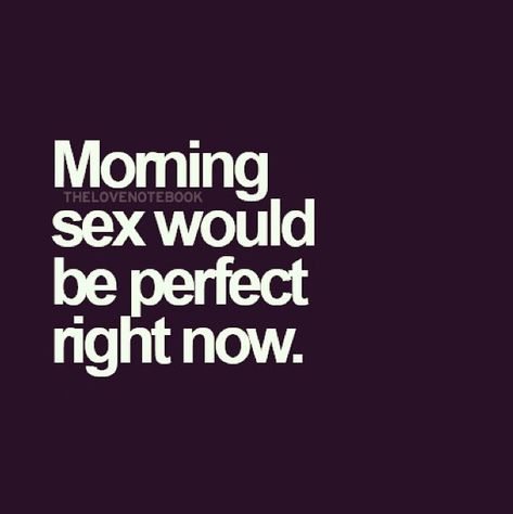 Morning Quotes For Him Flirty, Quotes For Him Flirty, Romantic Good Morning Quotes, Love Good Morning Quotes, Good Morning Quotes For Him, Positive Good Morning Quotes, Morning Quotes For Him, Morning Love Quotes, Funny Good Morning Quotes