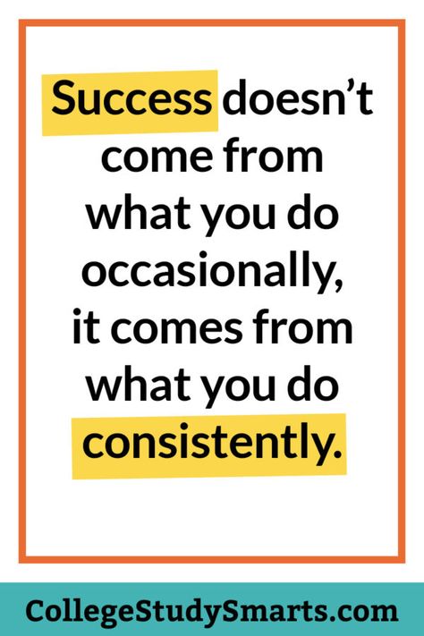 Success doesn’t come from what you do occasionally, it comes from what you do consistently. College Motivation Quotes, Quotes For College Students, Change Quotes Positive, College Motivation, College Quotes, Inspirational Quotes For Students, Exam Motivation, Memorization, Study Smarter