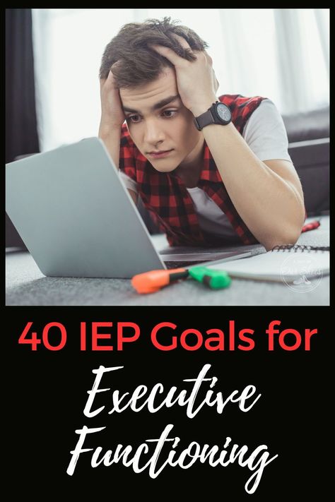 List of Executive Functioning IEP Goals and Objectives including: organization, time management, problem solving, high school; samples, examples and PDFs Task Initiation, Organization Goals, Teacher Observation, Goals Examples, Measurable Goals, Executive Functioning Skills, Parenting Resources, Reading Comprehension Strategies, Iep Goals