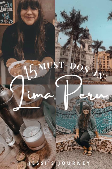 15 must-dos in Lima, Peru by Jessi's Journey Traveling To Peru, Things To Do In Lima Peru, What To Wear In Peru, Lima Peru Outfits, Birthday Baecation, Lima Peru Aesthetic, Lima Peru Travel, Lima Travel, Travel To Peru