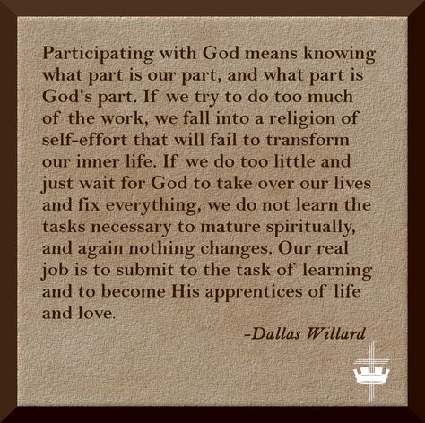 Dallas Willard Quotes, Dallas Willard, Godly Wisdom, Nothing Changes, Bible Things, Jesus Girl, Sweet Lord, Spiritual Stuff, Pep Talk