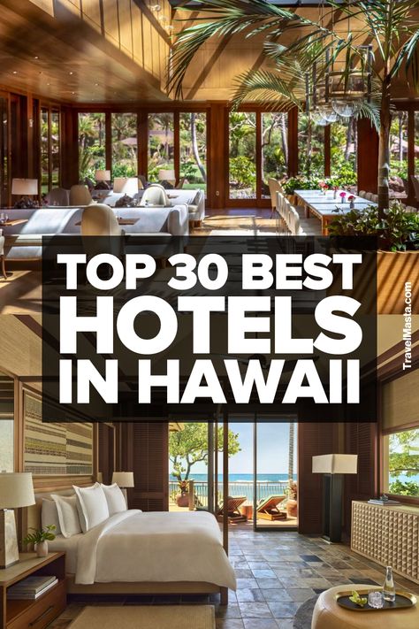 30 best hotels in Hawaii Best Hotels In Hawaii, Best Resorts In Hawaii, Hawaii Hotel, Hotels In Hawaii, Mauna Kea Beach Hotel, Hotels Near Disneyland, Hawaii Luxury, Hawaiian Resorts, Maui Resorts