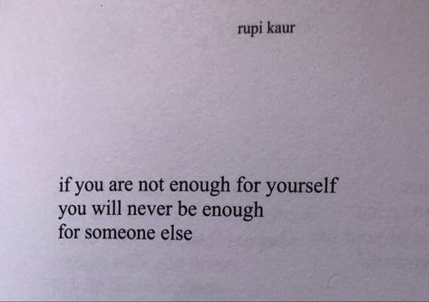 He Will Never Like Me Back, Not Knowing Who You Are Quotes, How To Be Enough For Someone, Never Be Enough Aesthetic, You'll Never Be Enough For Someone, You Will Never Be Enough, What If Im Not Enough, You Will Never Be Too Much For Someone, I Am Never Going To Be Enough