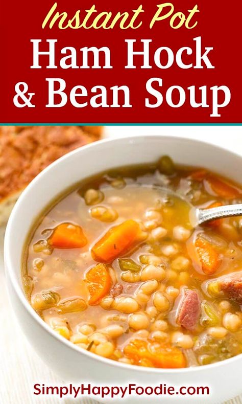 Instant Pot Ham Hock and Bean Soup - Simply Happy Foodie Ham Hock And Bean Soup, Ham Hock And Beans, Pressure Cooker Ham, Ham Hock Soup, Instant Pot Beans Recipe, Ham Hock Recipes, Ham Hocks And Beans, Instant Pot Ham, Simply Happy Foodie