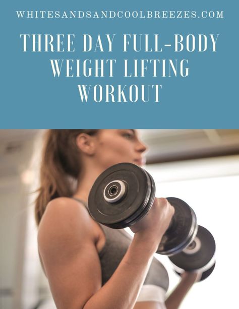 Quick Weight Lifting Workout, 3 Day Lifting Plan For Women, 3 Day Weight Lifting Plan, 30 Day Weight Lifting Plan For Women, Weight Lifting Routines For Women, 3 Day Weight Lifting Plan For Women, At Home Weight Lifting For Women, Weekly Weight Lifting Schedule, 3 Day Full Body Workout Plan For Women