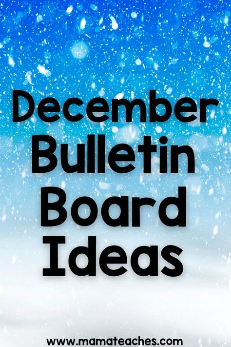 Holiday Boards Bulletin, Bulletin Board Holiday Ideas, Winter Board Ideas For School, Bulletin Board Ideas For December, Blue And White Bulletin Board Ideas, School Bulletin Boards Christmas, Winter Elementary Bulletin Boards, Christmas Bulletin Board Ideas For Work Offices, Bulletin Board Ideas December