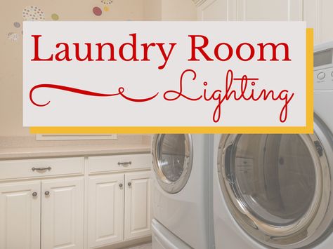 The laundry room isn’t a place where we like to spend our time, which is why folding is usually moved to a different room. We'd like to change that. Lighting For Laundry Room, Canned Lights, Bright Laundry Room, Laundry Room Pantry, Can Lighting, Fluorescent Light Fixture, Laundry Room Lighting, Lighting Tips, Gallery Lighting