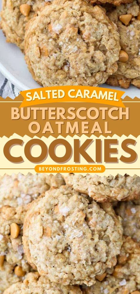 SALTED CARAMEL BUTTERSCOTCH OATMEAL COOKIES, christmas cookies, holiday baking list, easy desserts, sweet treats Butterscotch Oatmeal Cookies, Butterscotch Oatmeal, Oatmeal Butterscotch, Oatmeal Butterscotch Cookies, Easy Homemade Cookies, Oatmeal Cookie Recipe, Holiday Baking List, Baking List, Salted Caramel Cookies