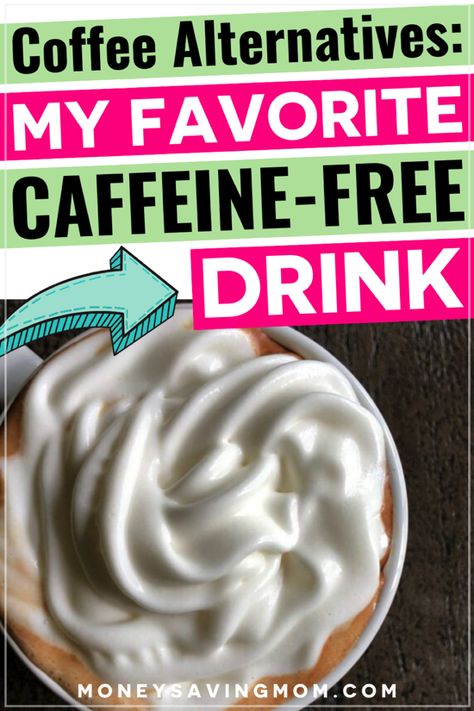 Healthy Alternative to Coffee (My Favorite Non-Coffee Drink!) Caffeine Free Hot Drinks, Caffeine Alternatives, Alternative To Coffee, Coffee Alternative Healthy, Chai Tea Latte Recipe, Caffeine Free Drinks, Tea Latte Recipe, Homemade Recipes Dessert, Healthy Swaps