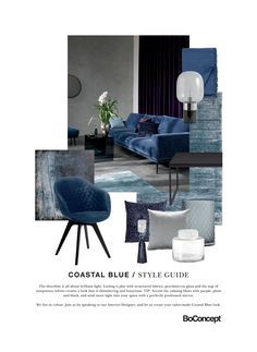 Danish Furniture Brand BoConcept's Style Guide: Coastal Blue Mood Board for Interior Design Inspiration. The shoreline is all about brilliant light. Letting it play with structured fabrics, precision-cut glass and the nap of sumptuous velvets creates a look that is shimmering and luxurious. TIP: Accent the calming blues with purple, plum and black, and send more light into your space with a perfectly positioned mirror. Blue And Black Interior, Mood Board For Interior Design, Furniture Moodboard, Blue Mood Board, Materials Board Interior Design, Mood Board Interior, Interior Design Presentation, Interior Design Boards, Ideas Hogar