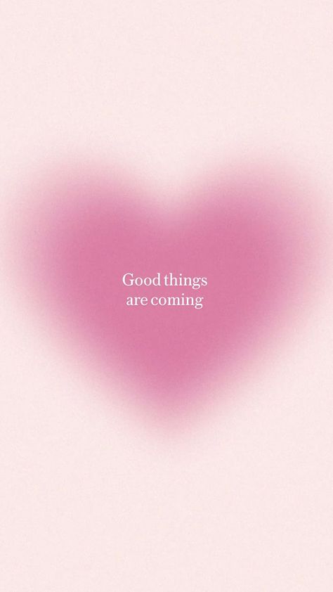 Good Things Are Coming Pink Wallpaper, Heart Vision Board, Aesthetic Words Of Affirmation, Positive Vibe Wallpapers, Good Things Are Coming Wallpaper Iphone, Pink Wallpaper Motivation, Insparional Quotes Wallpaper Cute, Good Things Are Coming Wallpaper, Heart Pink Wallpaper