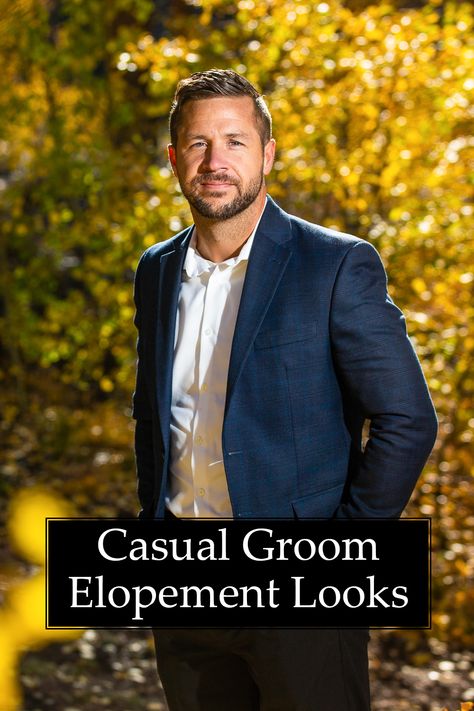 A groom wearing an open jacket over a white button up shirt. The words casual groom elopement looks are written across the front. Non Tux Groom Attire, Winter Wedding Groom Attire Casual, Elopement Attire Grooms, Vow Renewal Mens Attire, Alternative Groom Attire Casual, Casual Wedding Outfit For Groom, Groom Casual Wedding Outfit, Courthouse Wedding Men Outfit Casual, Informal Groom Attire