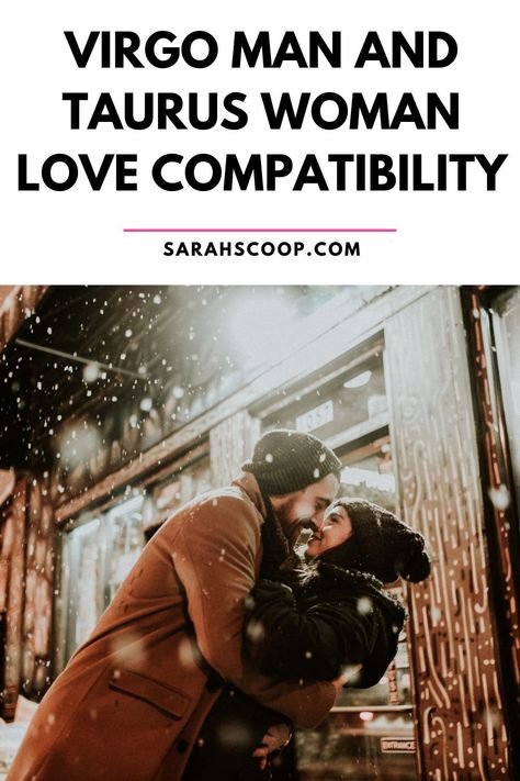 Virgo Traits Men, Taurus Virgo Compatibility, Taurus Woman Quotes, Virgo Men In Love, Taurus Relationships, How To Be Attractive, Virgo Relationships, Taurus Compatibility, Virgo Compatibility