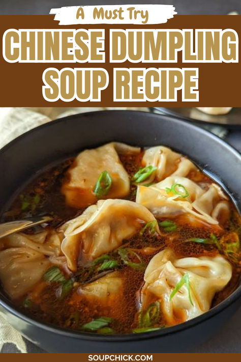 Chinese Dumpling Soup Recipe Bao Soup Dumplings, Spicy Dumpling Soup Real Simple, Best Chinese Food Recipes At Home, Simple Asian Soup Recipes, Asian Dumpling Soup Easy, Chinese Chicken Dumpling Soup, Dumpling Soup Broth, Asian Chicken Dumpling Soup, Chinese Dumpling Soup Recipe