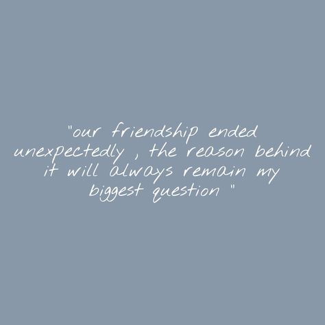 When A Friendship Ends Quotes, Friendship Quotes Breakup Friends, Lost A Friend Quote Friendship, Leaving Best Friend Quotes, You Can Have More Than One Friend Quotes, Quotes For Lost Friendship, Quotes About Losing Friendships, Friendships That End Quotes, Friendship That Ends Quotes