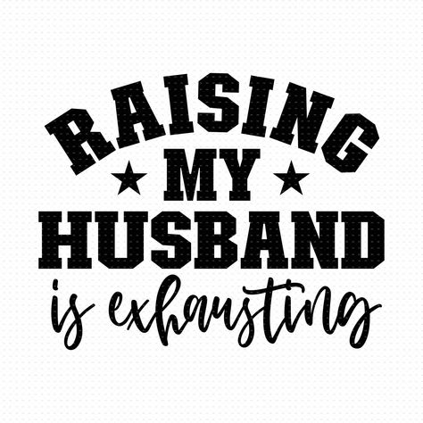 Husband Duty To Wife, Raising My Husband Is Exhausting, Bad Husband Quotes Marriage, Lazy Husband Quotes, Funny Husband And Wife Quotes, Funny Husband Quotes From Wife, Funny Wife Quotes, Wife Memes, Husband Meme