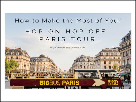 Paris Hop On Hop Off Bus, Hop On Hop Off Paris, Romantic Winter Getaways, Big Bus, Germany Trip, Paris Tour, Disney Paris, Bus Tour, Paris Guide