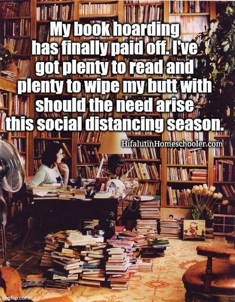 Book hoarders aren't worried about the toilet paper shortage! #twaddle #socialdistancing #toiletpapershortage2020 Book Hoarder, Homeschool Humor, Social Distancing, Toilet Paper, No Worries, Dog Cat, Humor, Reading, Memes