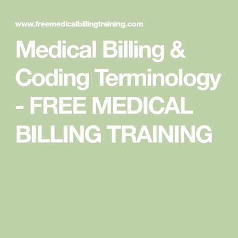 Medical Billing & Coding Terminology - FREE MEDICAL BILLING TRAINING Medical Billing And Coding Notes, Medical Billing Business, Medical Coding And Billing Study Guides, Medical Billing And Coding For Beginners, Medical Coding Notes, Billing And Coding Study Guides, Medical Billing And Coding Study Guides, Medical Coding Aesthetic, Medical Billing And Coding Aesthetic