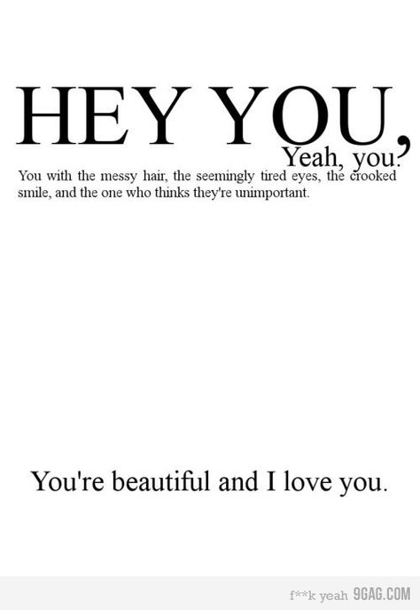 cutest thing ever <3 Crooked Smile, And I Love You, Tired Eyes, Teen Quotes, Hey You, Quotes About Moving On, You're Beautiful, You Are Beautiful, The Words