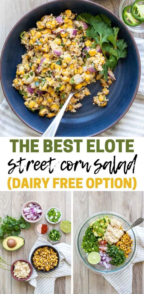 This elote street corn salad recipe has charred corn, creamy dairy free cheese, tangy lime juice, and a burst of spices for flavor in every bite! Elote Salad Recipe, Elote Street Corn, Elote Salad, Corn Elote Recipe, Street Corn Salad Recipe, Corn Salad Recipe Easy, Gluten Free Mexican Recipes, Mexican Street Corn Salad Recipe, Easy Corn Salad