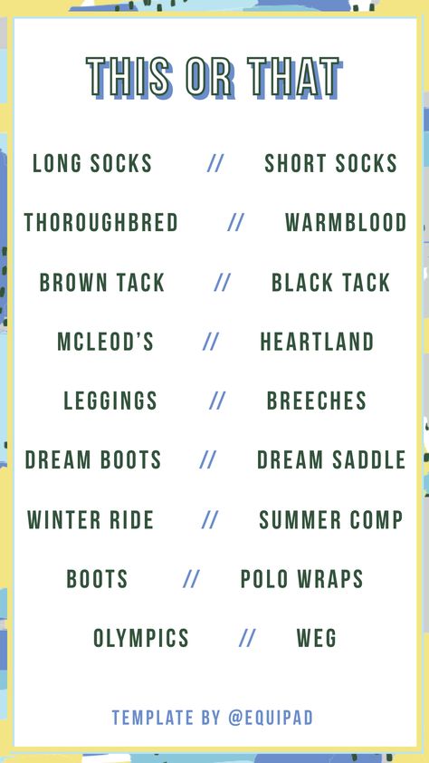 Equestrian Instagram Story Templates - This or That Equipad www.myequipad.com IG - www.instagram.com/equipad FB - www.instagram.com/equipad Snapchat Story Names, Equestrian Instagram, Instagram Prompts, Horse Massage, Story Names, Horse Template, Instagram Story Questions, Horse Story, Polo Wraps