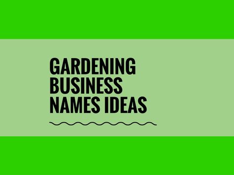 Gardening is a fast-growing business idea that can save customers' money and beautify the landscape.If you have a green thumb and love spending time outside, you could make a good living as a Unique and nature lover gardener.A creative name attracts more customers. Check here creative, best Gardening Business names Catchy Business Name Ideas, Gardening Business, Landscaping Business Cards, Shop Name Ideas, Business Name Ideas, Business Plan Example, Lawn Care Business, Green Companies, Landscaping Business