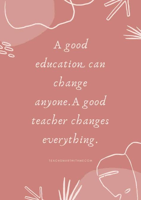 Importance Of Teachers Quotes, Becoming A Teacher Quotes, Teacher's Day Qoute, Teachers College Aesthetic, Quote On Education Inspiration, Quote For Education, Quotes About Being A Teacher, A Good Teacher Quote, Aesthetic Quotes For Classroom