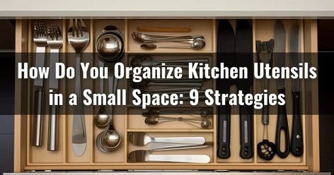 Get clever and space-saving ideas to organize your kitchen utensils in a small space. Maximize functionality and style with these ingenious storage solutions. Organize Kitchen Utensils, Organize Kitchen, Flatware Organizer, Kitchen Utensil Organization, Organize Your Kitchen, Utensil Storage, Knife Storage, Saving Ideas, Kitchen Tools And Gadgets