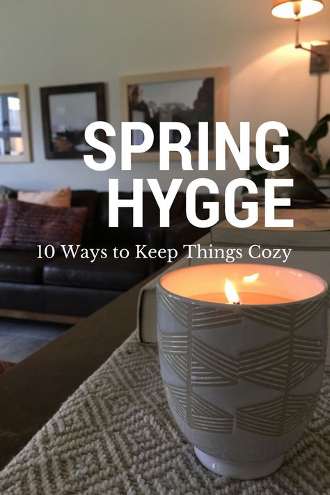 Hygge for Spring - 10 Ways to Keep Things Cozy — Hurd & Honey Spring Hygge, Hygge Living, Cozy Hygge, Hygge Style, Hygge Life, Hygge Lifestyle, Cosy Home, Hygge Decor, Hygge Home