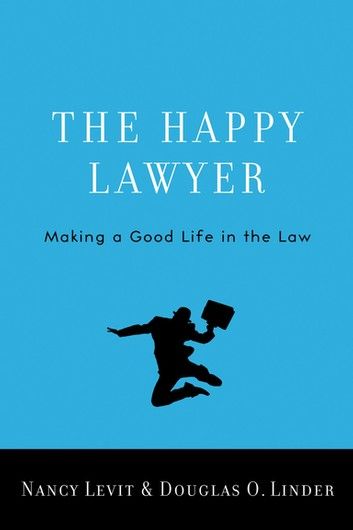 Buy The Happy Lawyer: Making a Good Life in the Law by  Douglas O. Linder, Nancy Levit and Read this Book on Kobo's Free Apps. Discover Kobo's Vast Collection of Ebooks and Audiobooks Today - Over 4 Million Titles! Science Of Happiness, Bar Exam, Law Books, Oxford University Press, Law Student, Oxford University, European History, Bestselling Books, Study Hard