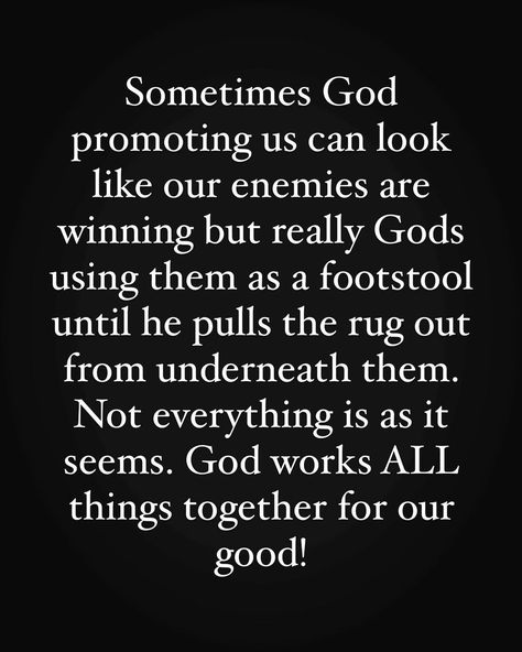 God People Quotes, God Will Reveal Your Enemies, Let God Handle Your Enemies, God Will Handle Your Enemies, Enemy Quotes, Dont Look Back Quotes, Practical Quotes, Luke 20, Enemies Quotes