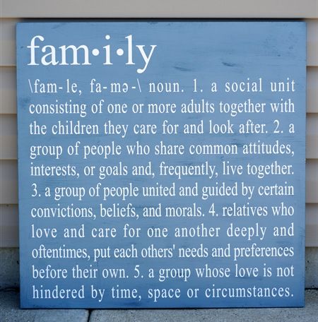 This would look lovely framed Family Definition, Family Meaning, Family Is Everything, Love My Family, Family Quotes, A Sign, Family Love, Family History, Great Quotes