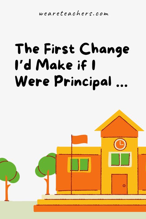 Teachers share the first change they'd make if they were principal, including less PD, more support, and a better environment. Principal Week Ideas, New Principal Meet And Greet Ideas, New Principal Ideas, Elementary Principal Office, Principal Aesthetic, School Leadership Principal, Teacher Expectations, Principal Office, New Principal