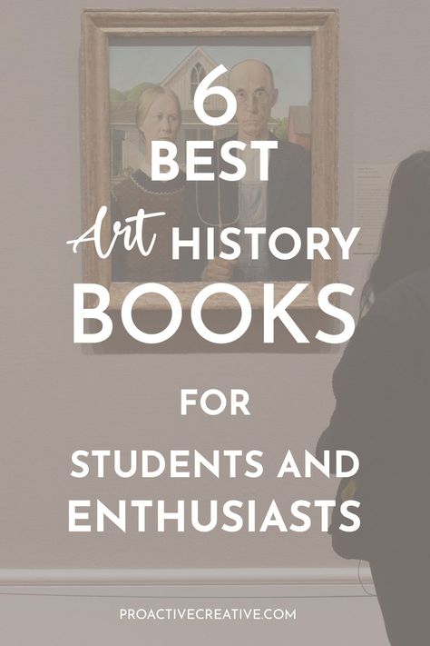 The Best 6 Art History Books for Students and Enthusiasts in 2022 Art History Degree, Books About Art, Art History Books, Books For Students, Best Art Books, Best History Books, Art History Major, Books For Beginners, Art History Lessons