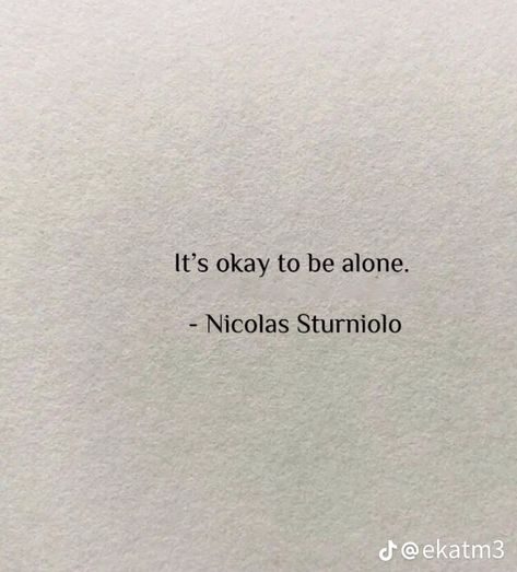 “its okay to be alone” -Nic Sturniolo Triplet Quotes, Nicolas Sturniolo, Nick Sturniolo, Journal Quotes, Poem Quotes, Reminder Quotes, Quotes Life, Deep Thought Quotes, Some Words